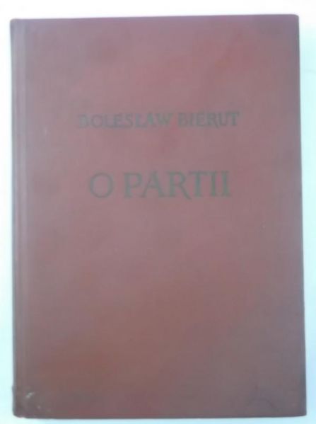 Bierut Bolesław - O partii
