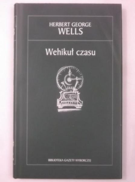 Wells Herbert Georges - Wehikuł czasu