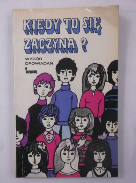 Dańkowska Maria i in. - Kiedy to się zaczyna?