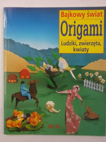 Ayture-Scheele Zulal - Bajkowy świat. Origami
