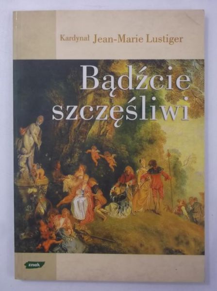 Bądźcie szczęśliwi