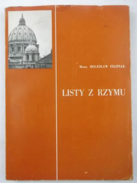 Filipiak Bolesław - Listy z Rzymu