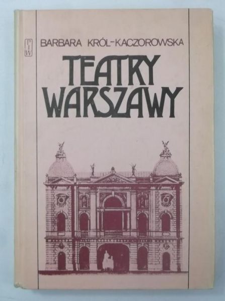 Król-Kaczorowska Barbara - Teatry Warszawy