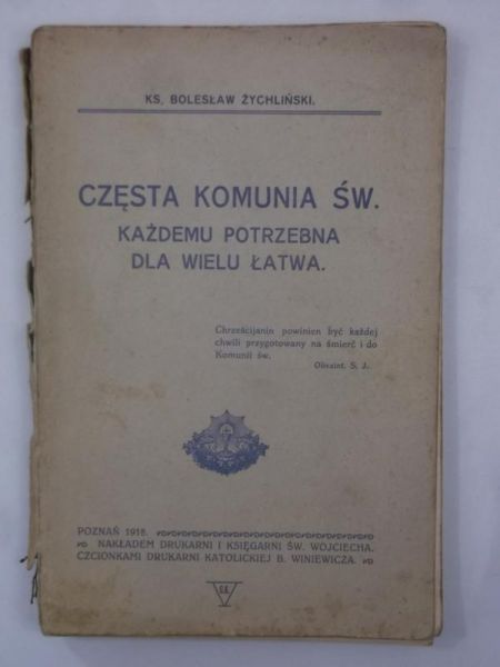 Częsta Komunia Św. Każdemu potrzebna dla wielu łatwa. 1918r