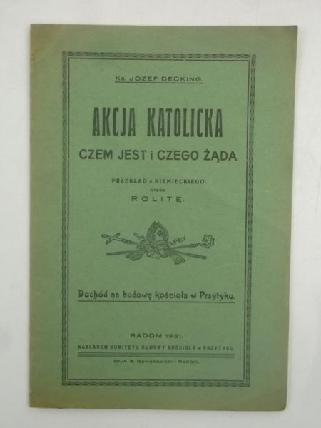 Akcja katolicka. Czem jest i czego żąda, 1931 r.