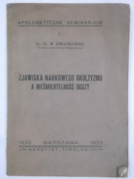 Zjawiska naukowego okultyzmu a nieśmiertelność duszy, 1933 r.