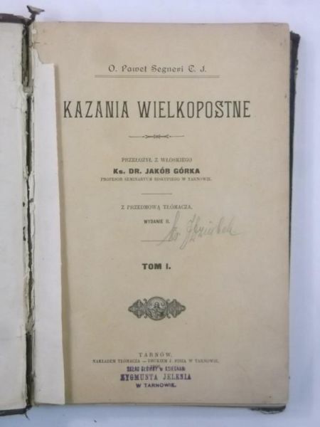 Segneri Paweł - Kazania Wielkopostne Tom I, 1902 r.