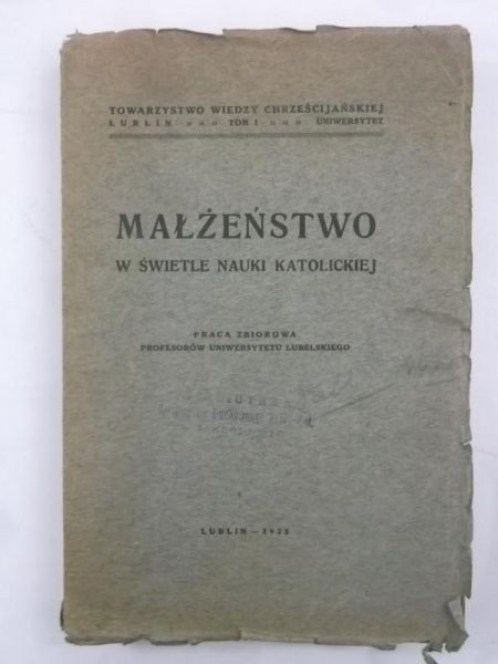 Małżeństwo w świetle nauki katolickiej, T. I, 1928 r.