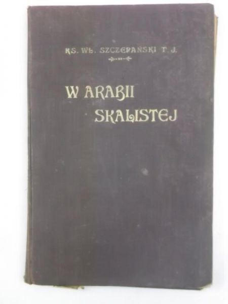 W Arabii skalistej, 1907 r.