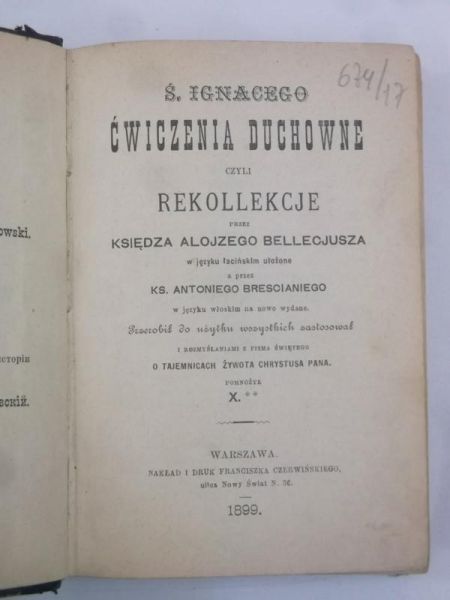 Św. Ignacego ćwiczenia duchowe czyli rekollekcje, wyd. 1899