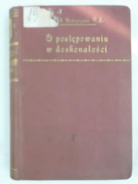 O postępowaniu w doskonałości i cnotach chrześcijańskich Tom V, 1929 r.