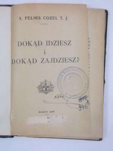 Cozel Feliks - Dokąd idziesz i dokąd zmierzasz?, 1908 r.