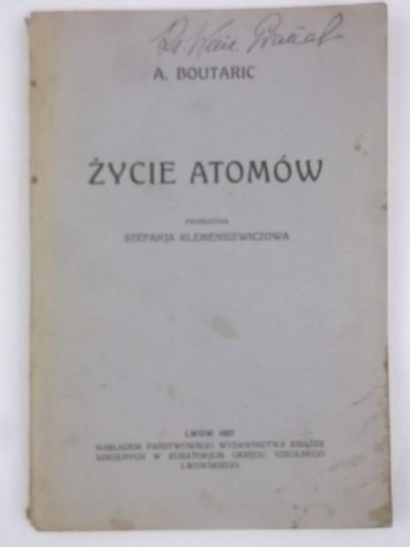 Boutaric A. - Życie Atomów, 1927 r.