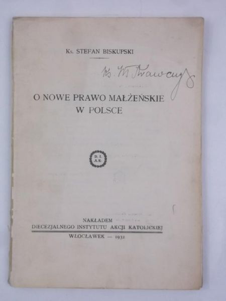 Biskupski Stefan - O nowe prawo małżeńskie w Polsce, 1932 r.