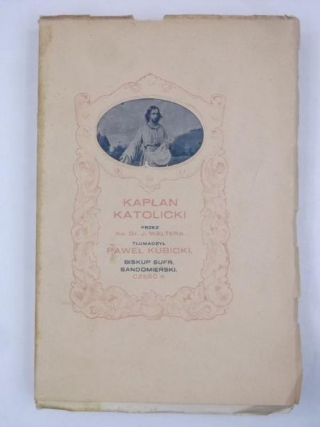 Kubicki Paweł (tł.) - Kapłan katolicki, cz. II, 1930 r.