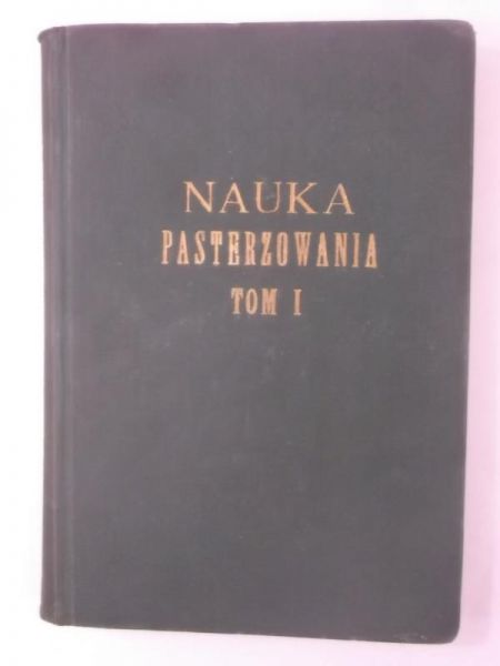 Nauka pasterzowania. Tom I. 1939 r.