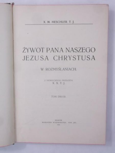 Żywot Pana naszego Jezusa Chrystusa, Tom II, 1914 r.