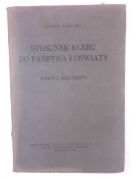 Barycka Janina - Stosunek kleru do państwa i oświaty, 1934 r.