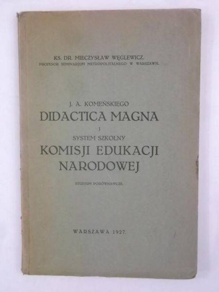 J.A. Komeńskiego Didactica Magna i system szkolny Komisji edukacji narodowej, 1927 r.