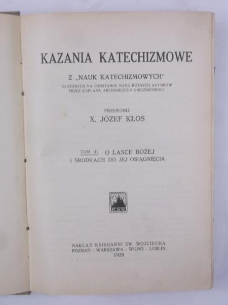 Kazania katechizmowe z "Nauk katechizmowych", Tom III, 1928 r.