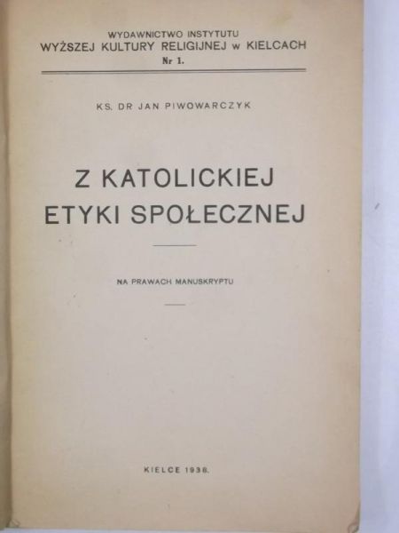 Z katolickiej etyki społecznej, 1938 r.