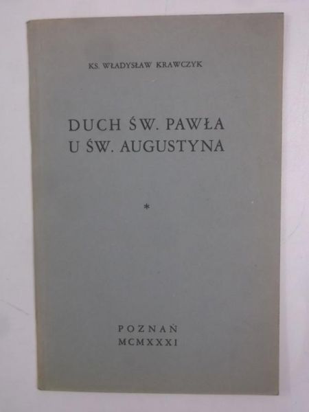 Krawczyk Władysław - Duch Św. Pawła u Św. Augustyna, 1931 r