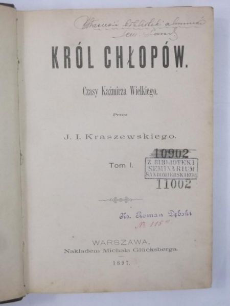 Kraszewski J. I. - Król chłopów, 1897 r.