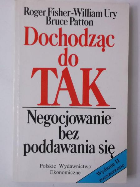 Fisher Roger - Dochodząc do TAK. Negocjowanie bez poddawania się