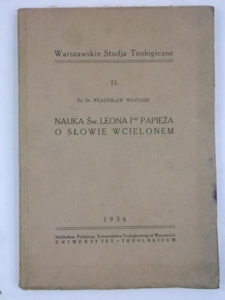 Nauka Św. Leona I-go papieża. O słowie wcielonem, 1936 r.