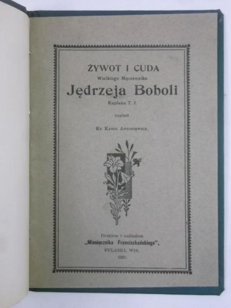 Żywot i cuda Wielkiego Męczennika Jędrzeja Boboli, 1920 r.