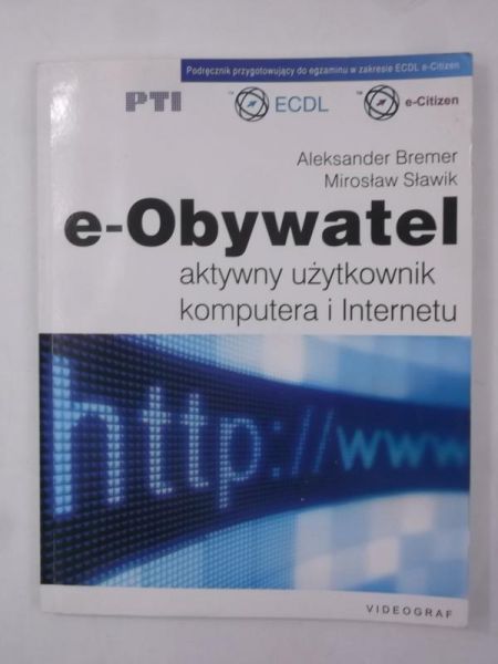 Bremer Aleksander - e-Obywatel. Aktywny użytkownik komputera i Internetu