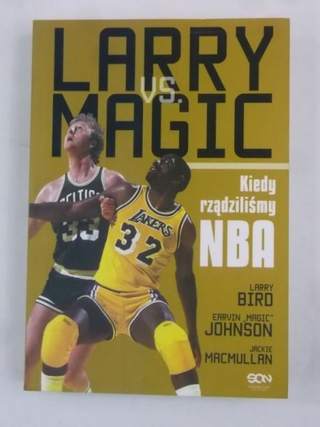 Bird Larry - Larry vs. Magic. Kiedy rządziliśmy NBA