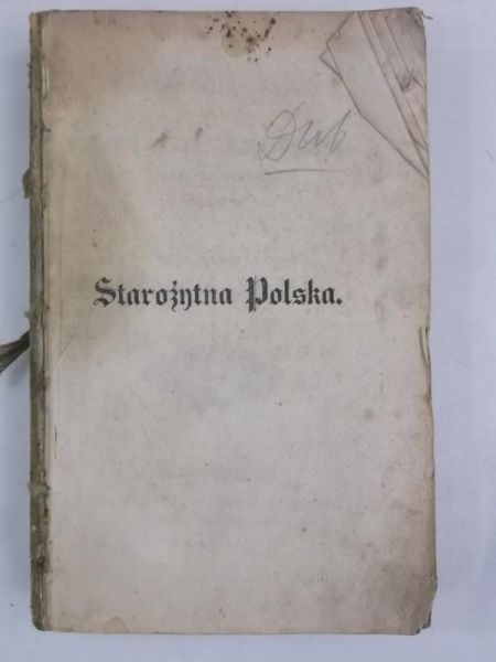 Starożytna Polska pod względem historycznym, jeograficznym i statystycznym, 1843 r.