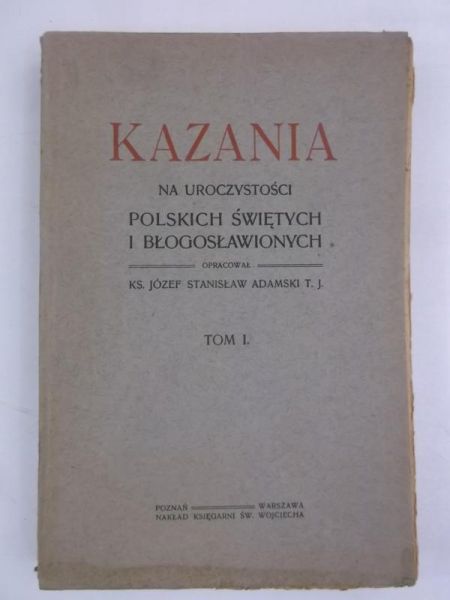 Adamski Stanisław Józef - Kazania na uroczystości polskich świętych i błogosławionych, 1920 r.