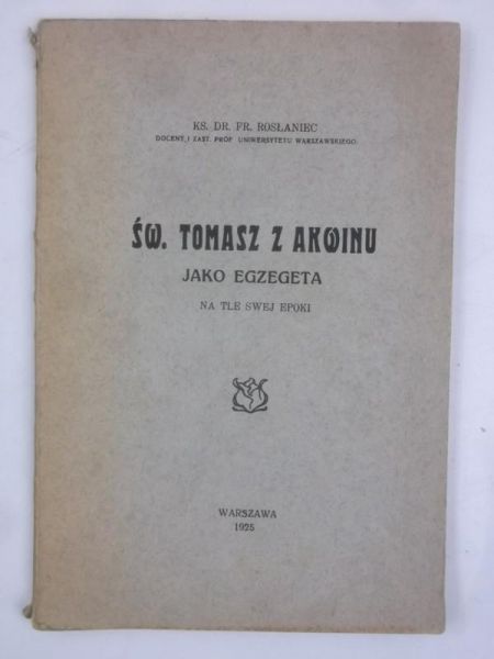 Św. Tomasz z Akwinu jako egzegeta, 1925 r.