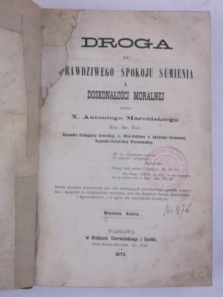 Marciński Antoni - Droga do prawdziwego spokoju sumienia i doskonałości moralnej, 1873 r.
