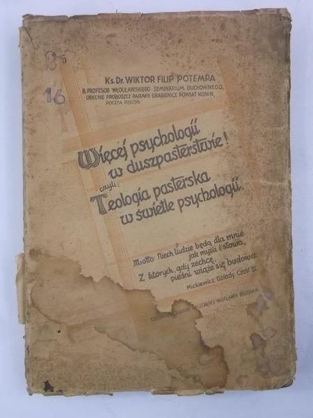 Więcej psychologii w duszpasterstwie czyli: Teologia pasterska w świetle psychologii, 1938 r.