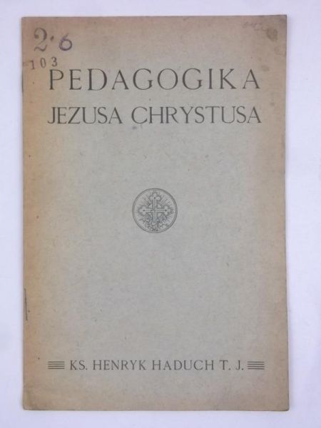 Pedagogika Jezusa Chrystusa, 1913 r.