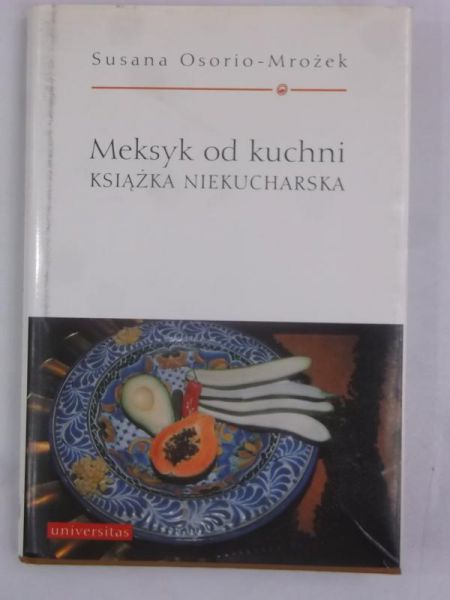 Meksyk od kuchni. Książka niekucharska