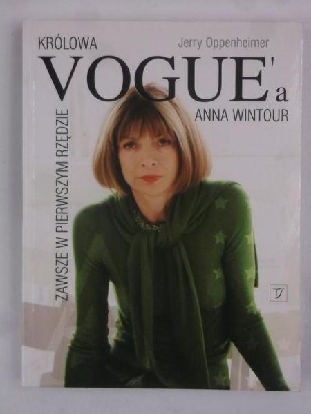 Zawsze w pierwszym rzędzie. Anna Wintour-Królowa Vogue'a