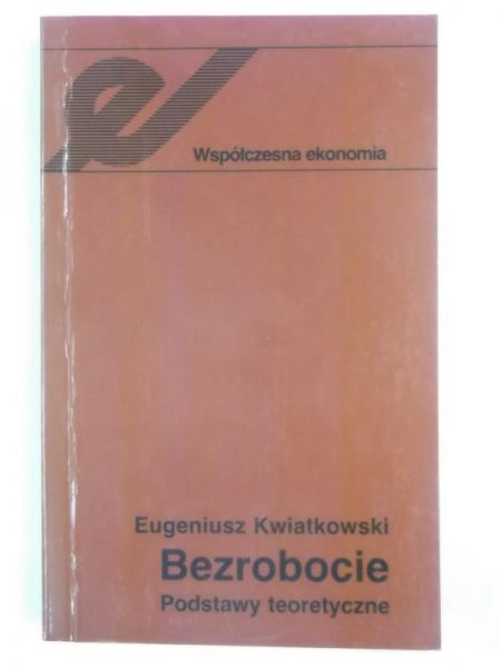 Bezrobocie: Podstawy teoretyczne