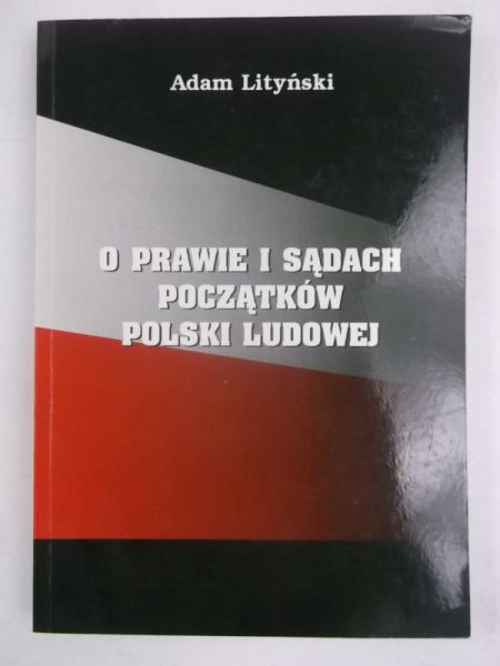O prawie i sądach początków Polski Ludowej
