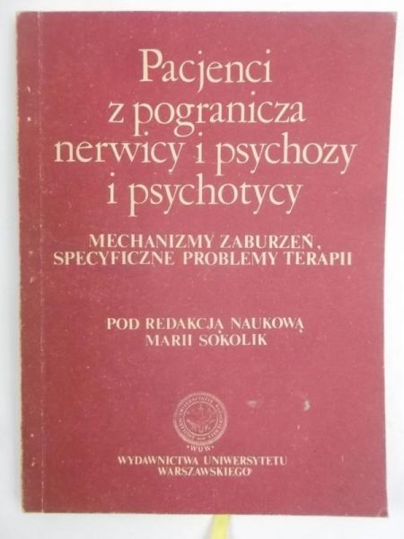 Pacjenci z pogranicza nerwicy i psychozy i psychotycy