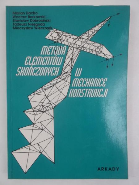 Metoda elementów skończonych w mechanice konstrukcji