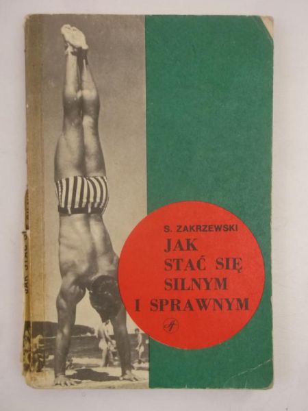 . - Jak stać się silnym i sprawnym