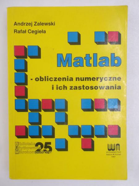 Matlab. Obliczenia numeryczne i ich zastosowania