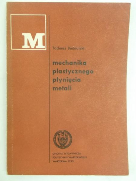 Mechanika plastycznego płynięcia metali