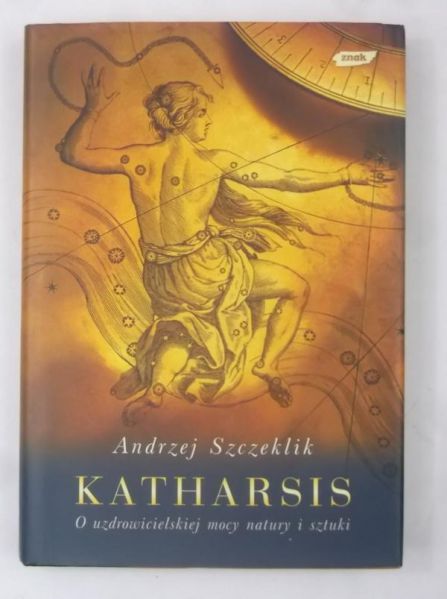 Katharsis. O uzdrawiającej mocy natury i sztuki