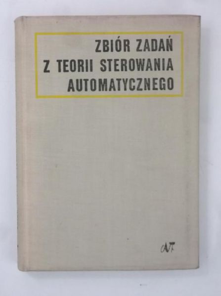 Biesiekierski W. A. - Zbiór zadań z teorii sterowania automatycznego