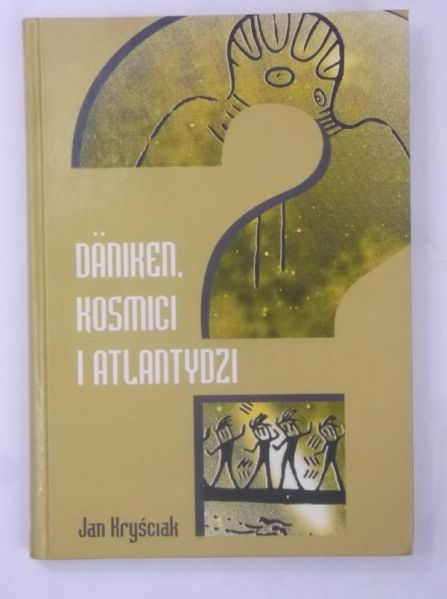 Daniken, kosmici i atlantydzi